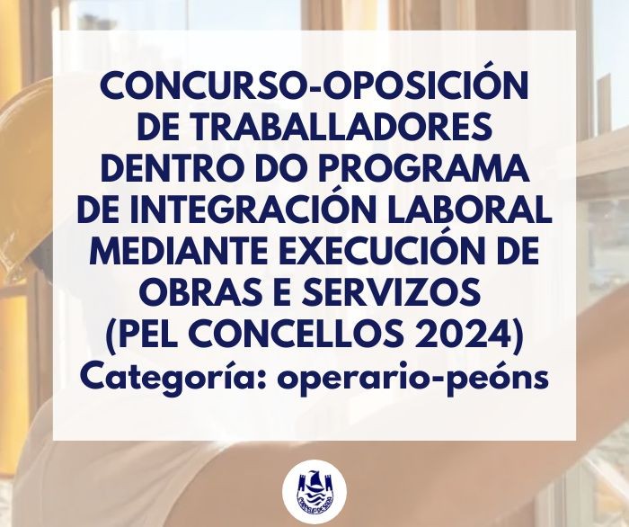 CONVOCATORIA PROCESO SELECTIVO TRES OPERARIOS DENTRO DO PIL DA DEPUTACIN DA CORUA (PEL CONCELLOS 2024)