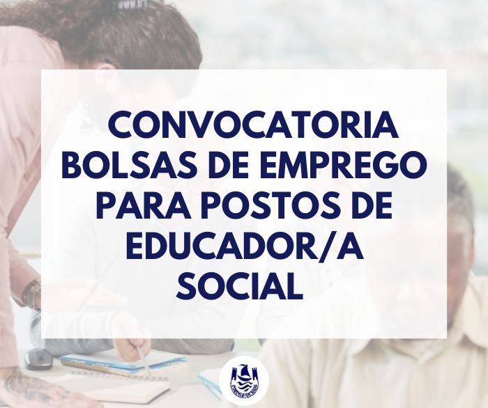 BOLSAS DE EMPREGO PARA POSTOS DE EDUCADOR SOCIAL 2024