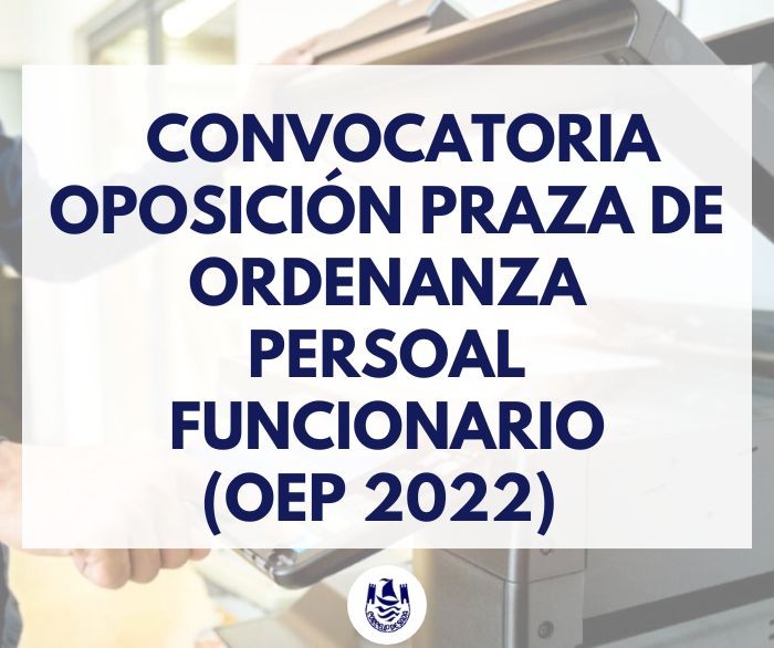 CONVOCATORIA OPOSICIN ORDENANZA, PERSONAL FUNCIONARIO OEP 2022