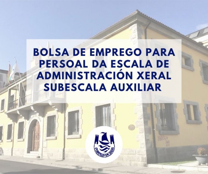 BOLSA DE EMPREGO FUNCIONARIOS DA ESCALA DE ADMINISTRACIN XERAL, SUBESCALA AUXILIAR 