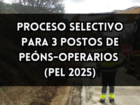 Convocatoria do proceso selectivo para 3 Postos de Pens-operarios (PEL 2025)